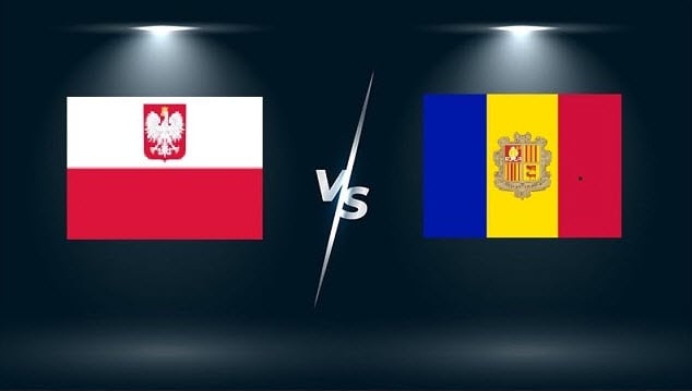 Soi kèo bóng đá Andorra vs Ba Lan, 19h00 - 16/11/2021