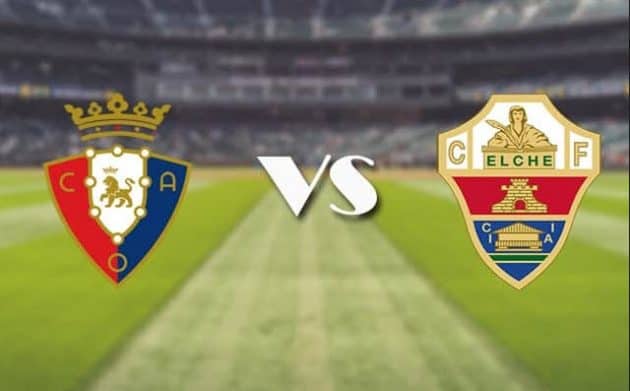 Soi keo Osasuna vs Elche, 3h00 - 30/11/2021