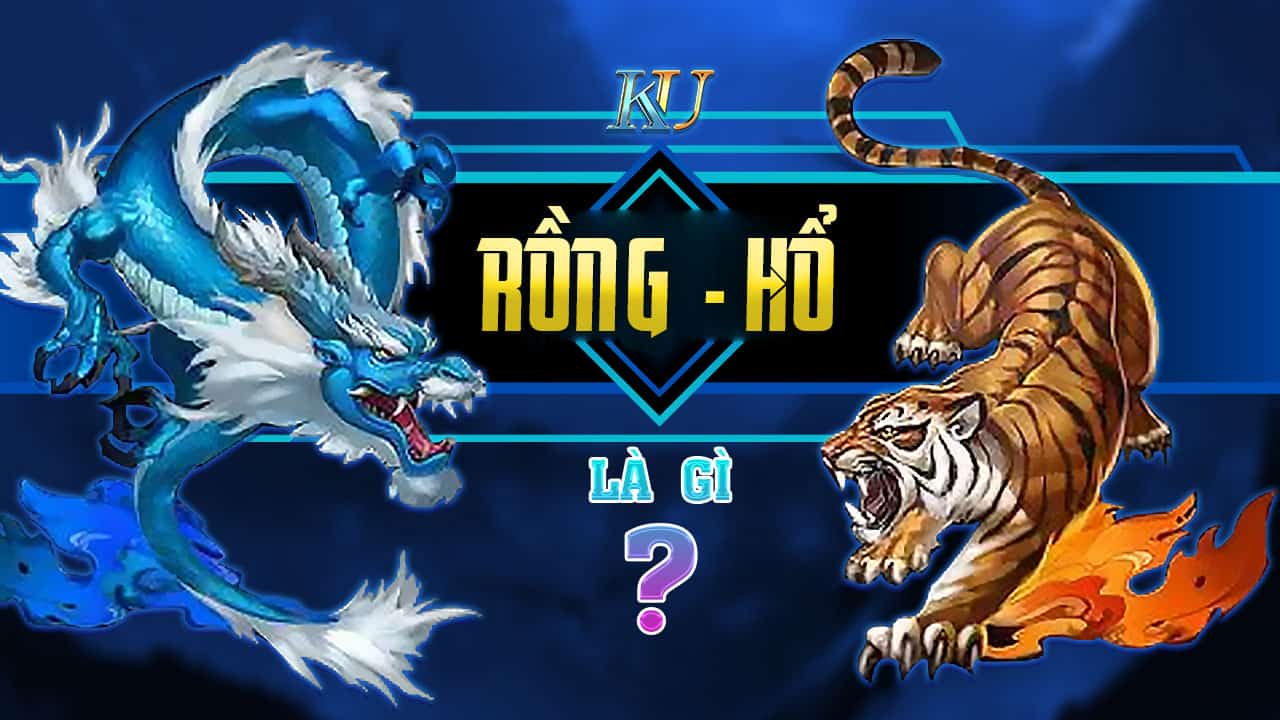 Rồng Hổ – Trò chơi đem lại cho bạn rất nhiều phần thưởng
