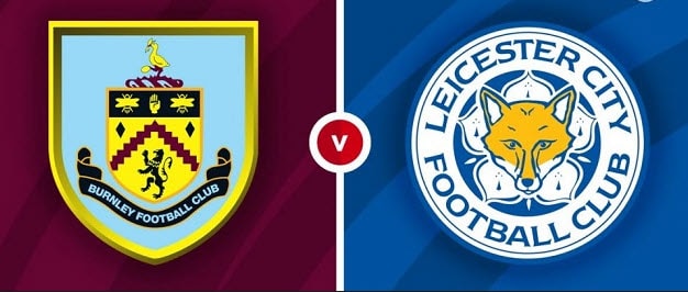 Soi kèo bóng đá Burnley vs Leicester, 02/03/2022 Soi keo Burnley vs Leicester, 02/03/2022