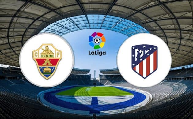Soi keo Elche vs Atl. Madrid, 12/05/2022
