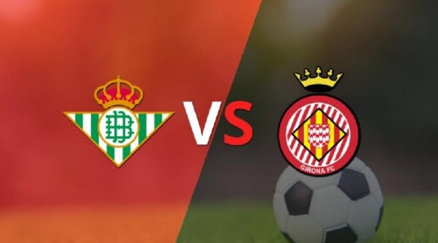 Soi kèo bóng đá Betis vs Girona, 18/09/2022