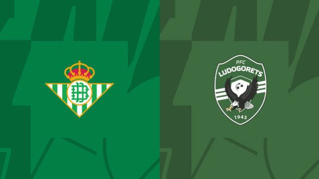 Soi keo Betis vs Ludogorets, 16/09/2022