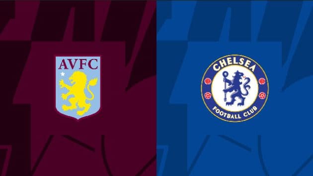 Soi keo Aston Villa vs Chelsea, 16/10/2022