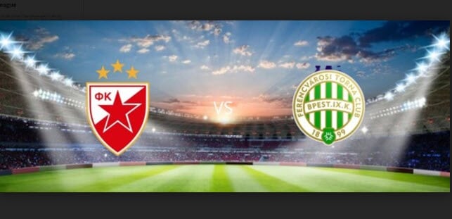 Soi kèo bóng đá Crvena zvezda vs Ferencvarosi, 06/10/2022