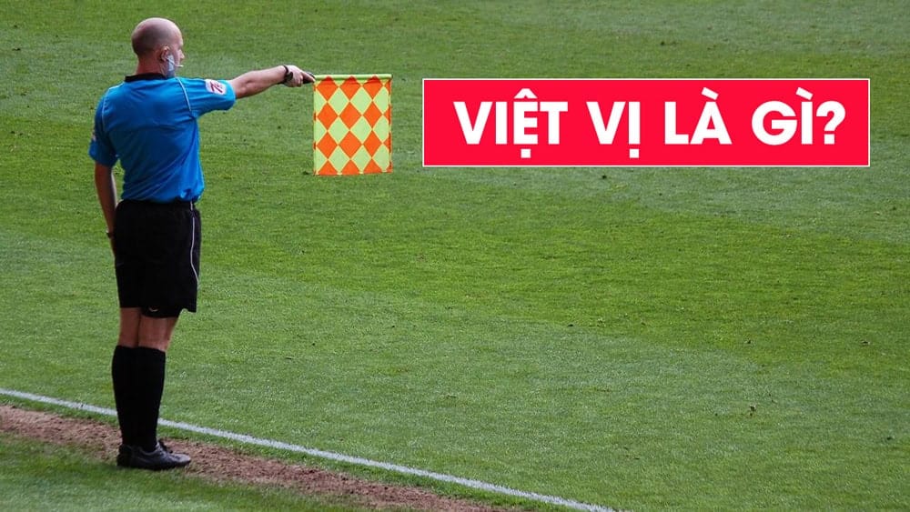 Kèo việt vị là gì? Hướng dẫn chơi và soi kèo tại FB88