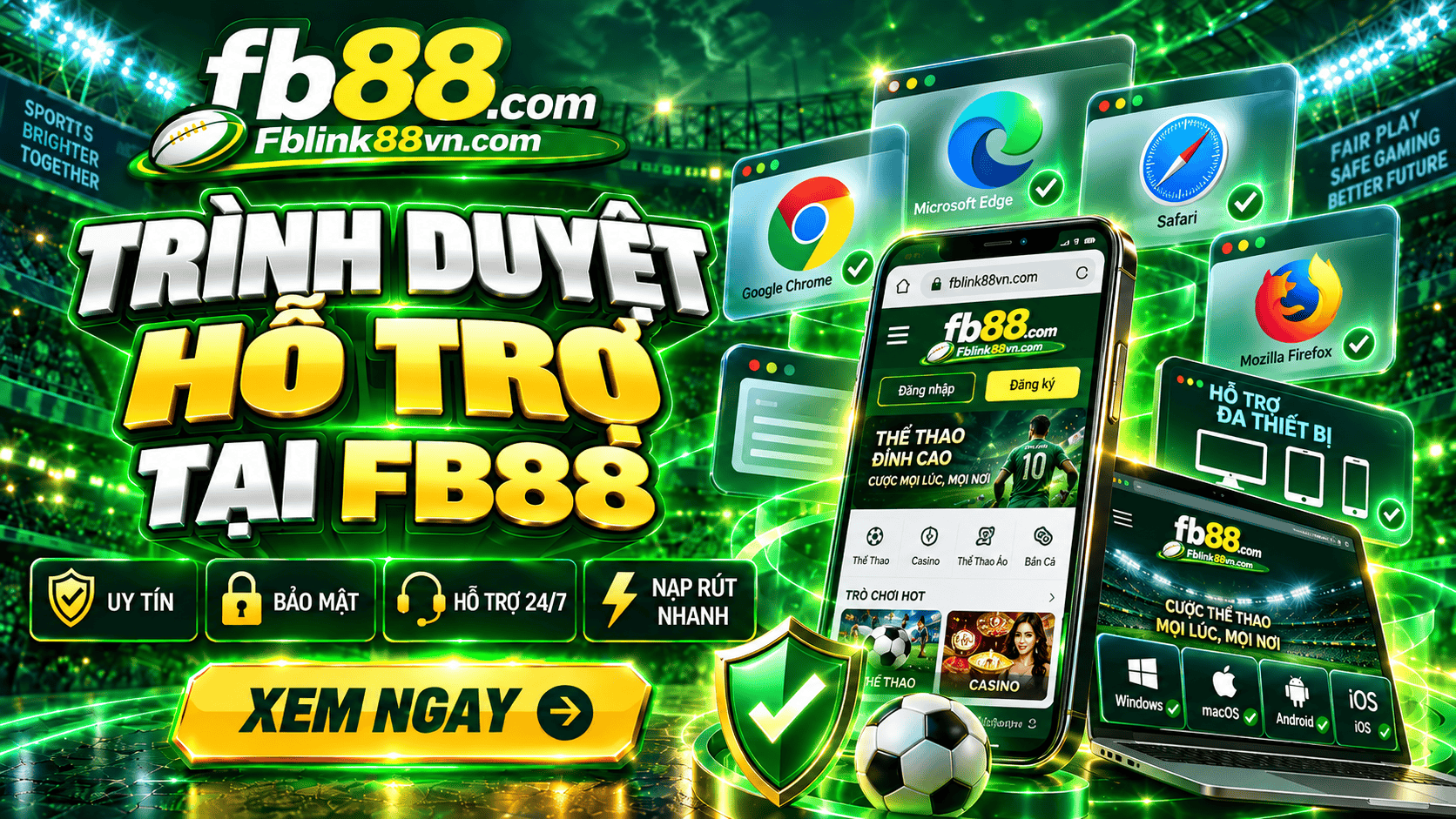 Trình duyệt hỗ trợ tại FB88